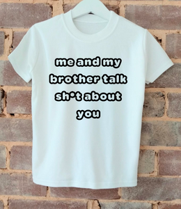 ME AND MY BROTHER t-shirt