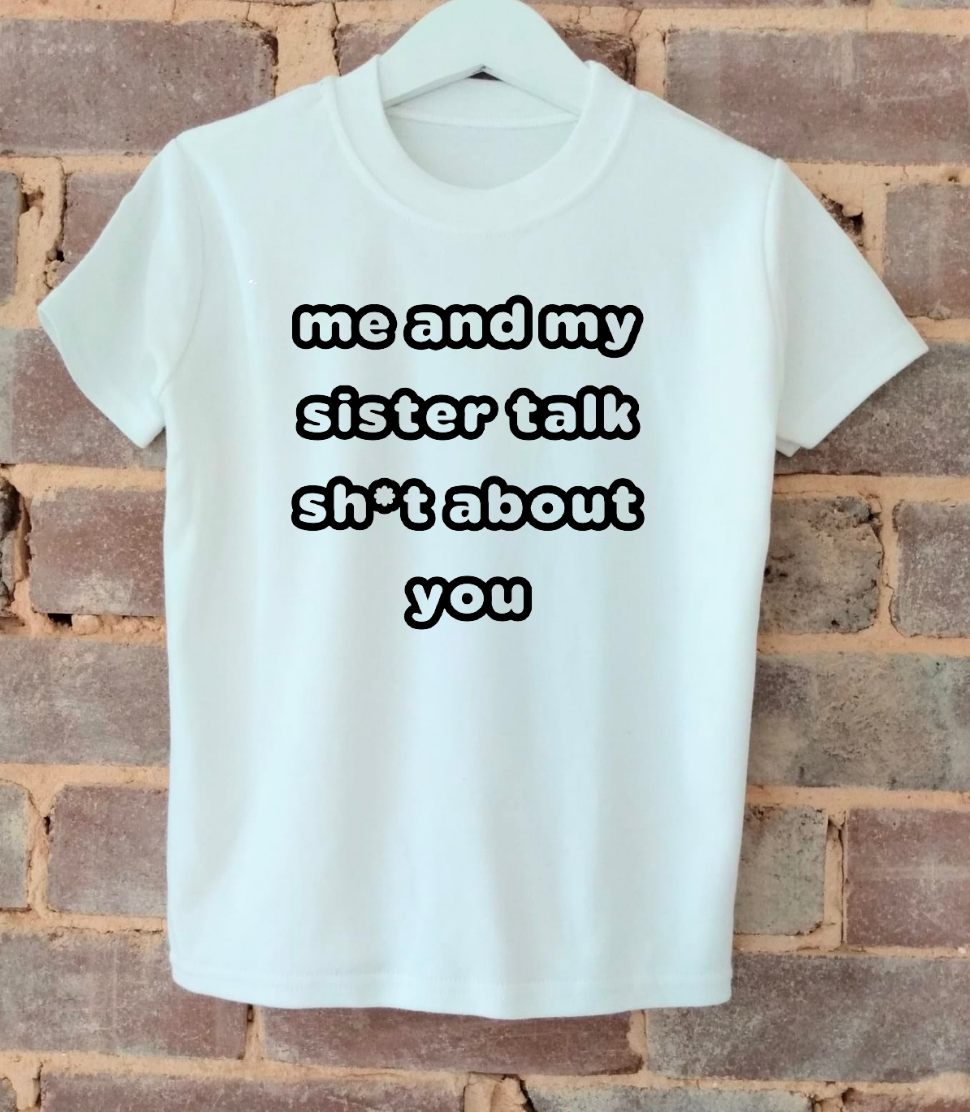 ME AND MY SISTER t-shirt