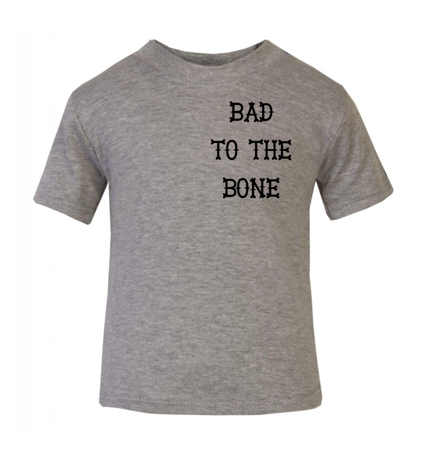 Bad To The Bone T-Shirt 1-2 years
