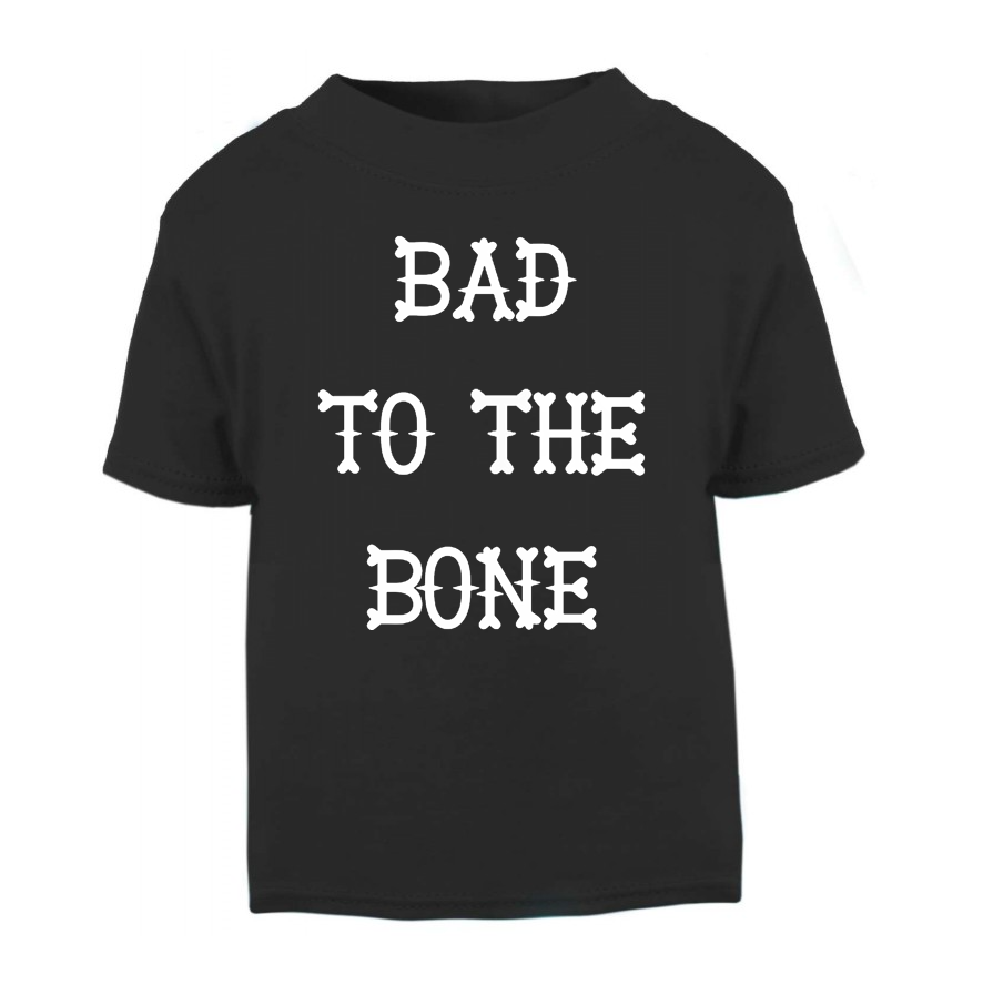 Bad To The Bone T-Shirt 3-6 months