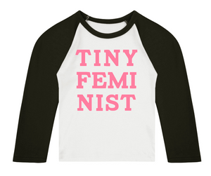 Tiny Feminist 3/4 length sleeve Raglan T-Shirt